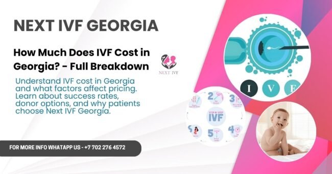 IVF Cost in Georgia by Next IVF Georgia